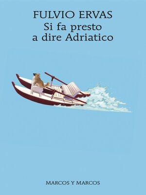 cover image of Si fa presto a dire Adriatico